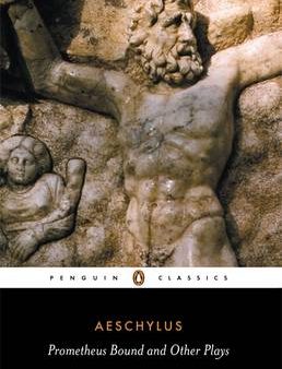 Aeschylus: Prometheus Bound and Other Plays [2003] paperback Hot on Sale